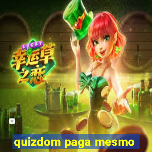 quizdom paga mesmo